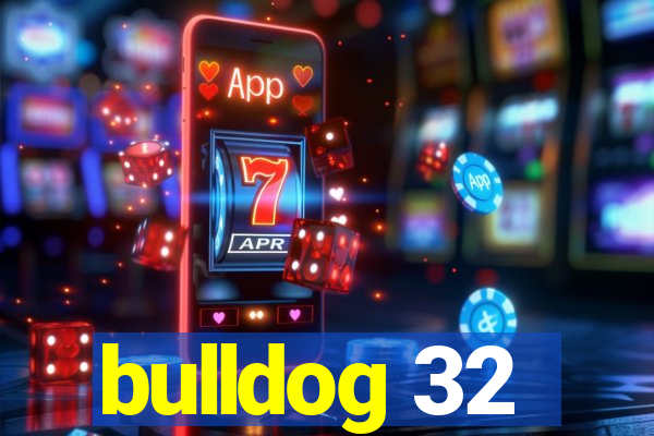 bulldog 32